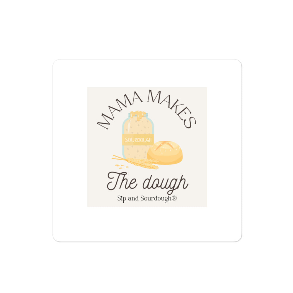 Mama Make The Dough Bubble-free stickers