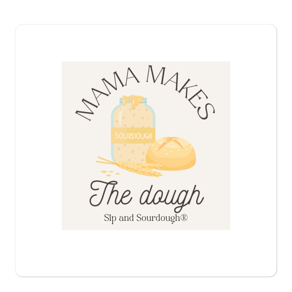 Mama Make The Dough Bubble-free stickers