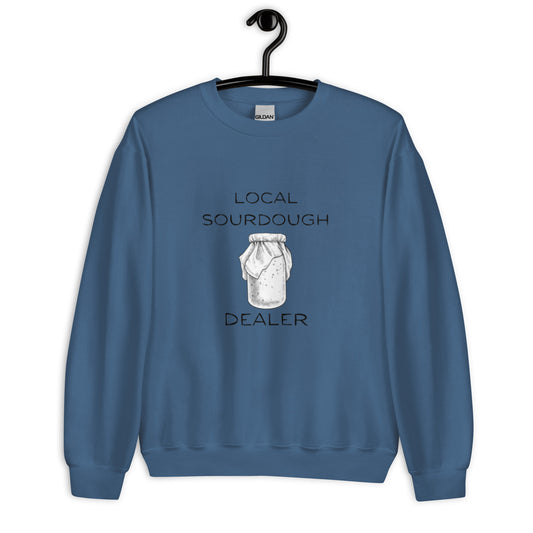 Local Sourdough Dealer Unisex Sweatshirt