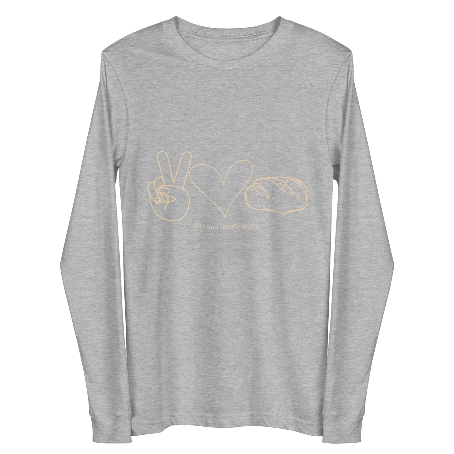 Peace, Love & Sourdough Unisex Long Sleeve Tee