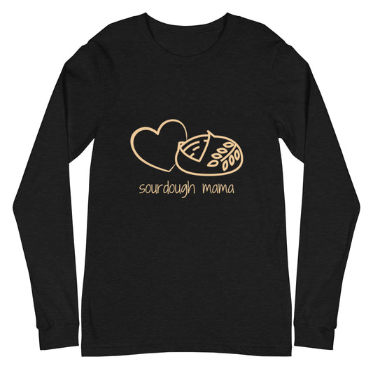 Sourdough Mama Unisex Long Sleeve Tee