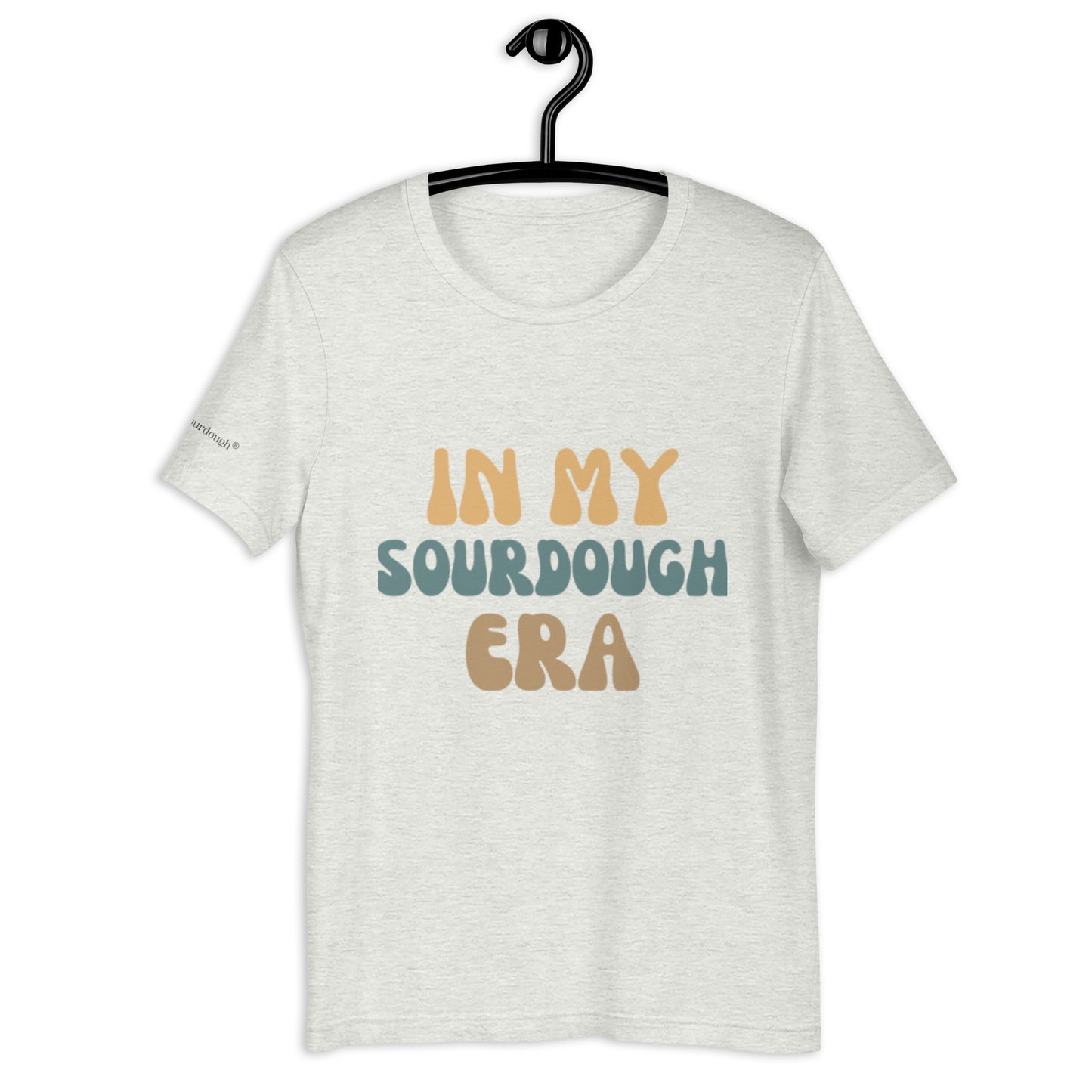 In My Sourdough Era t-shirt