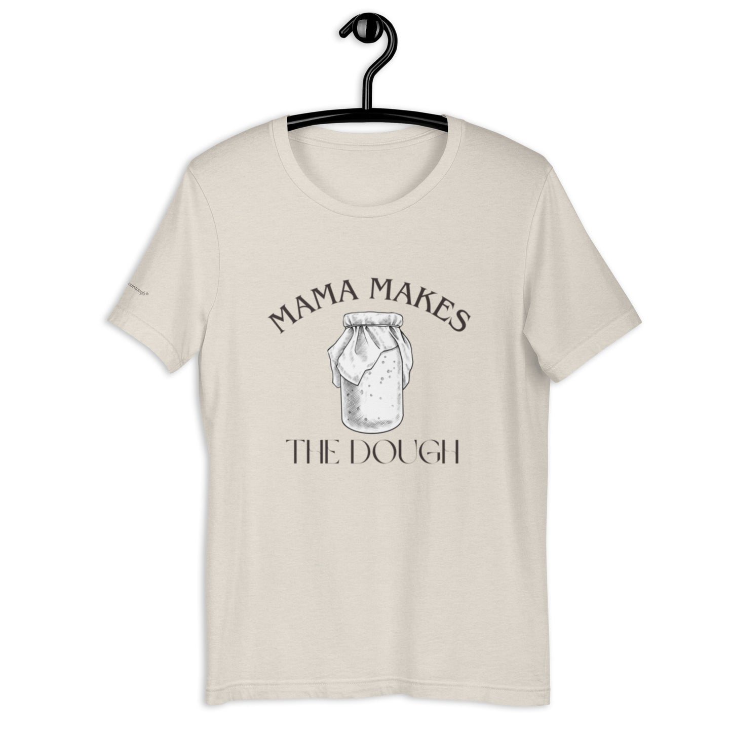 Mama Makes The Dough Unisex t-shirt